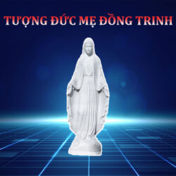 Tượng Đức Mẹ Đồng Trinh: Sự thánh khiết, tình yêu thương cảm hóa vạn vật